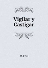 Vigilar y Castigar