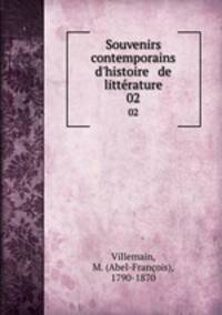 Souvenirs contemporains d`histoire & de littrature. 02