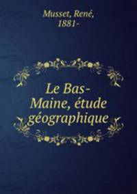 Le Bas-Maine, etude geographique