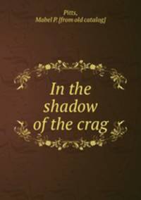 In the shadow of the crag