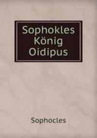 Sophokles Konig Oidipus
