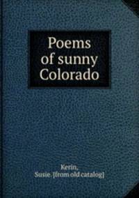 Poems of sunny Colorado