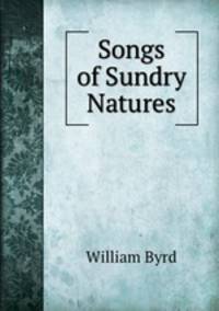 Songs of Sundry Natures