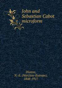 John and Sebastian Cabot microform