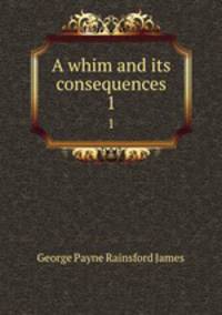 A whim and its consequences. 1