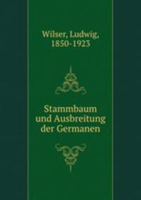 Stammbaum und Ausbreitung der Germanen