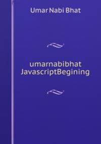 umarnabibhat JavascriptBegining