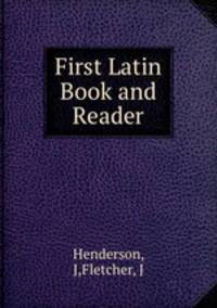 First Latin Book and Reader