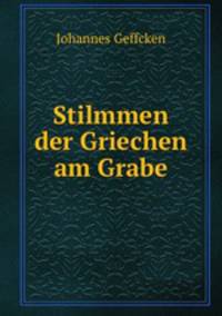 Stilmmen der Griechen am Grabe