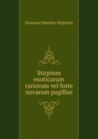 Stirpium exoticarum rariorum vel forte novarum pugillus