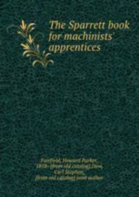 The Sparrett book for machinists