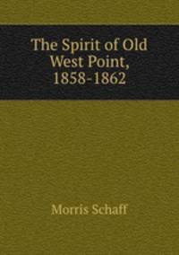 The Spirit of Old West Point, 1858-1862