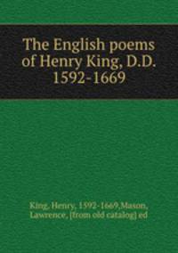 The English poems of Henry King, D.D. 1592-1669