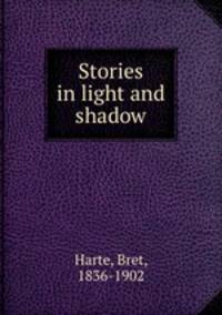Stories in light and shadow