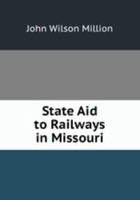 State Aid to Railways in Missouri