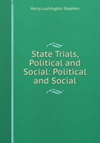 State Trials, Political and Social: Political and Social
