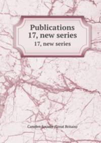 Publications. 17, new series