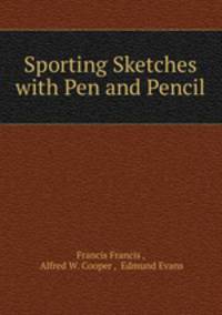 Sporting Sketches with Pen and Pencil