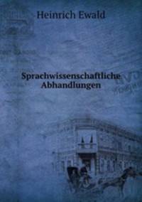 Sprachwissenschaftliche Abhandlungen