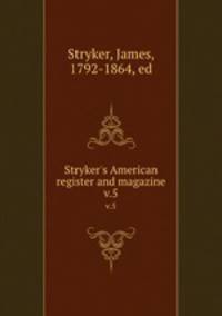 Stryker`s American register and magazine. v.5