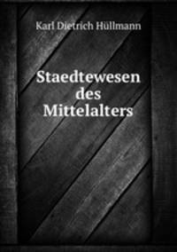 Staedtewesen des Mittelalters