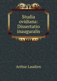 Studia ovidiana: Dissertatio inauguralis