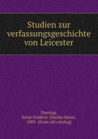 Studien zur verfassungsgeschichte von Leicester