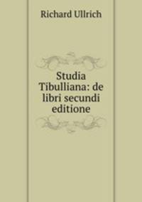 Studia Tibulliana: de libri secundi editione