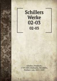 Schillers Werke. 02-03