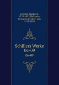 Schillers Werke. 06-09