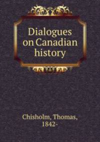 Dialogues on Canadian history