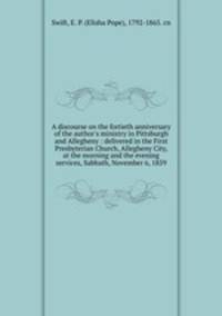 A discourse on the fortieth anniversary of the author