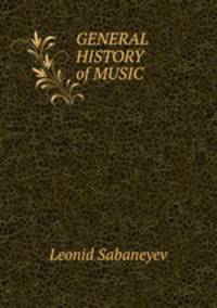 GENERAL HISTORY of MUSIC