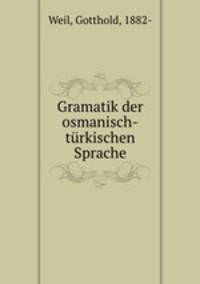 Gramatik der osmanisch-turkischen Sprache