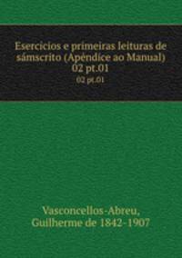 Esercicios e primeiras leituras de smscrito (Apndice ao Manual). 02 pt.01