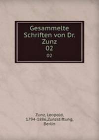 Gesammelte Schriften von Dr. Zunz. 02