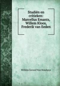Studien en critieken: Marcellus Emants, Willem Kloos, Frederik van Eeden .