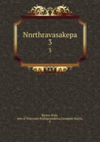 Nnrthravasakepa. 3