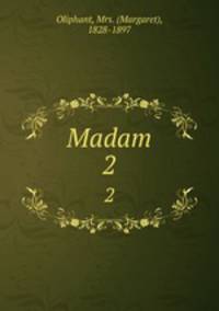Madam. 2
