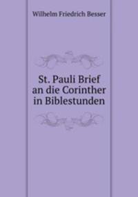 St. Pauli Brief an die Corinther in Biblestunden