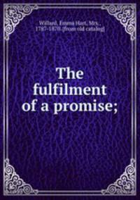 The fulfilment of a promise;
