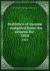 Statistics of income : compiled from the returns for .. 1918
