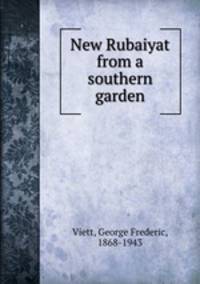 New Rubaiyat from a southern garden
