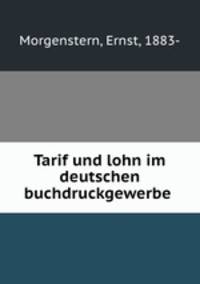 Tarif und lohn im deutschen buchdruckgewerbe
