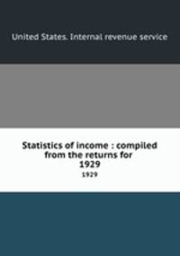 Statistics of income : compiled from the returns for .. 1929