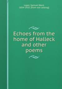 Echoes from the home of Halleck and other poems