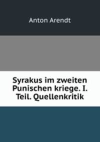 Syrakus im zweiten Punischen kriege. I. Teil. Quellenkritik
