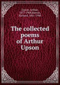 The collected poems of Arthur Upson