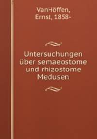 Untersuchungen uber semaeostome und rhizostome Medusen
