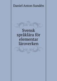 Svensk spraklara for elementar laroverken